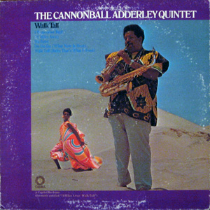 The Cannonball Adderley Quintet, Walk Tall