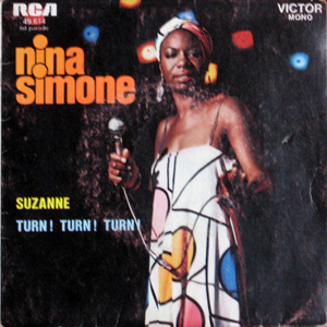 Nina Simone. Suzanne, Turn! Turn! Turn!