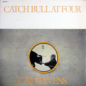 Cats Stevens. Catch Bull at Four