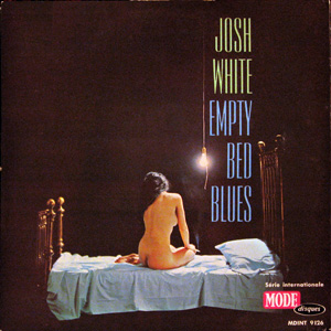 Josh White, Empty Bed Blues