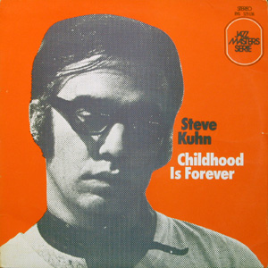 Steve Kuhn, Childhood Is Forever