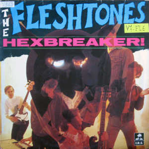 The Fleshtones, Hexbreaker!