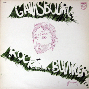 Serge Gainsbourg, Rock Around The Bunker