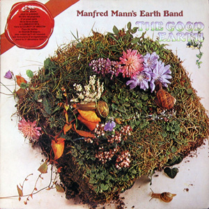 Manfred Mann'S Earth Band, The good Earth