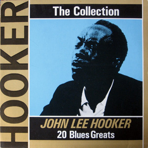 John Lee Hooker, The John Lee Hooker Collection - The Very Best Of