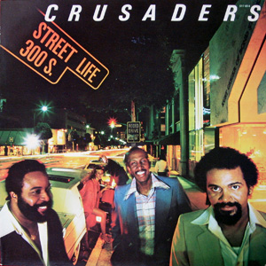 Crusaders, Street Life