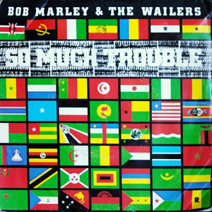 Bob Marley And The Wailers, So Much Trouble In The World, 45T