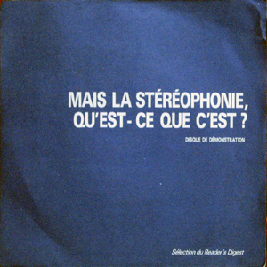 Mais la stéréophonie, qu'est-ce que c'est