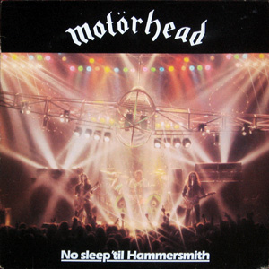 Motrhead, No sleep'til Hammersmith