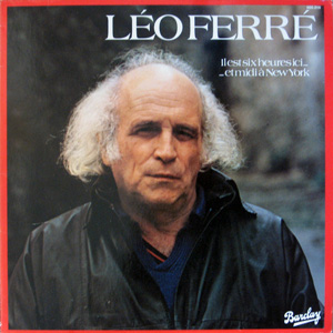 Léo Ferré, Il est six heures… …et midi à new york