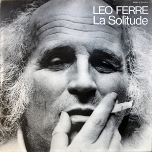 Léo Ferré, La Solitude