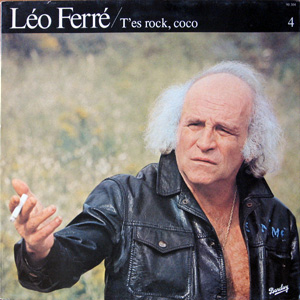 Léo Ferré, T'es Rock Coco