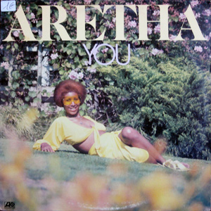 Aretha Franklin, You