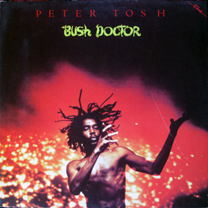 Peter Tosh, Bush Doctor