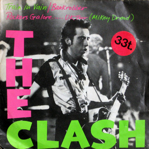 The Clash, Train In Vain/Bankrobber/Rockers Galore.....UK Tour