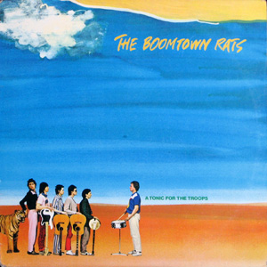 The Boomtown Rats, A Tonic For The Troops