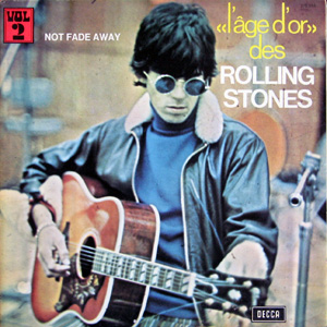 The Rolling Stones, L'âge d'or des Rolling Stones Vol 2, Not Fade Away