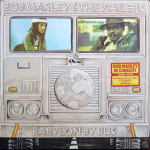 Bob Marley & The Wailers, Babylon By Bus