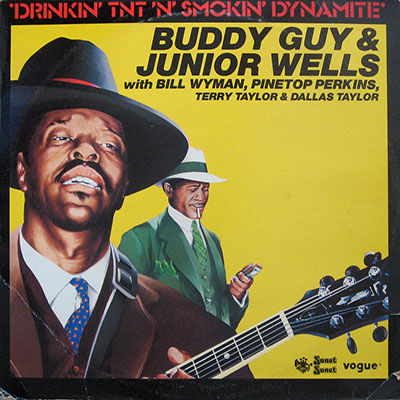 Buddy Guy & Junior Wells, Drinkin' TNT 'N' Smokin' Dynamite